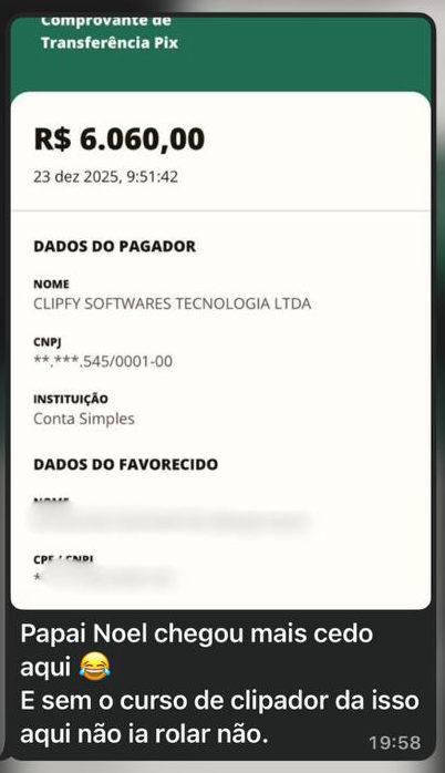Comprovante de Pix de R$ 6.060,00 enviado pela Clipfy, com a mensagem: Papai Noel chegou mais cedo aqui. E sem o curso de clipador isso aqui não ia rolar não.
